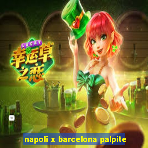 napoli x barcelona palpite